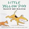 Little Yellow Dog Meets His Match (Little Yellow Dog series)