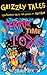 Grizzly Tales: Terror-Time ...
