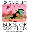 Dr Xargle's Book of Earthlets by Jeanne Willis