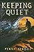 Keeping Quiet by Penny Kendal