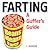 Farting: A Guffer's Guide