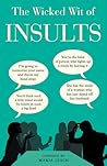 The Wicked Wit of Insults (The Wicked Wit of series)