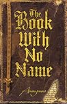 The Book With No Name by Anonymous