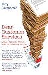 Dear Customer Services: Letters from the World's Most Troublesome Shopper Dear Customer Services: Letters from the World's Most Troublesome Shopper