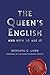 The Queen's English: And Ho...