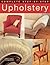 Complete Step-by-Step Upholstery (IMM Lifestyle Books) 15 Pro... by David Sowle