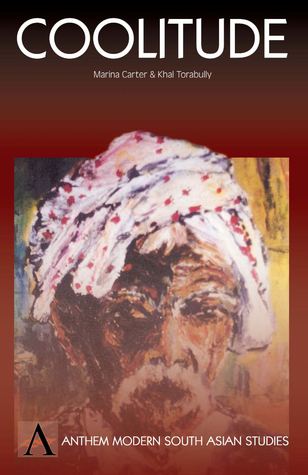 Coolitude: An Anthology of the Indian Labour Diaspora (Hardcover)