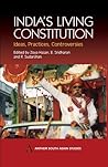 India's Living Constitution: Ideas, Practices, Controversies (Anthem South Asian Studies)