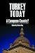 Turkey Today: A European Co...