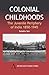 Colonial Childhoods by Satadru Sen