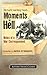 Moments in Hell by Richard Harding Davis