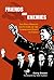 Friends and Enemies: The Past, Present and Future of the Communist Party of China (China in the 21st Century)