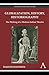 Globalization, History, Historiography: The Making of a Modern Indian Theatre (Anthem South Asian Studies)