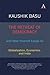 The Retreat of Democracy and Other Itinerant Essays on Globalization, Economics, and India (Anthem South Asian Studies)