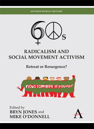 Sixties Radicalism and Social Movement Activism: Retreat or Resurgence? (Key Issues in Modern Sociology, 1)
