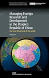 Managing Foreign Research and Development in the People's Republic of China: The New Think-Tank of the World (Chandos Asian Studies Series)
