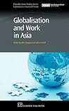Globalisation and Work in Asia (Chandos Asian Studies Series)