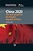 China 2020: The Next Decade for the People’s Republic of China (Chandos Asian Studies Series)