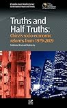 Truths and Half Truths: China’s Socio-Economic Reforms from 1978-2010 (Chandos Asian Studies Series)