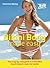 Bikini Body Made Easy: Your Step-by-Step Guide to a Beautiful Beach Body in Under Six Weeks
