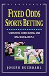 Fixed Odds Sports Betting: Statistical Forecasting and Risk Management