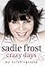 Crazy Days by Sadie Frost