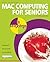 Mac Computing for Seniors i...