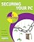 Securing Your PC in easy steps by Mark  Lee