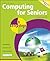 Computing for Seniors in easy steps ? Windows Vista Edition: For the Over 50's