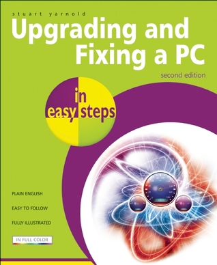 Upgrading and Fixing a PC in easy steps (Paperback)