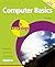 Computer Basics in easy steps ? Windows 7 Edition