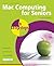 Mac Computing for Seniors i...