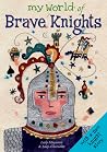 My World of Brave Knights My World of Brave Knights