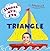 Triangle (Shapes Are Fun)