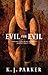 Evil For Evil: The Engineer Trilogy: Book Two