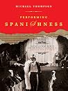 Performing Spanishness: History, Cultural Identity & Censorship in the Theatre of José María Rodríguez Méndez Performing Spanishness: History, Cultural Identity & Censorship in the Theatre of José María Rodríguez Méndez