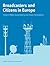Broadcasters and Citizens in Europe: Trends in Media Accountability and Viewer Participation