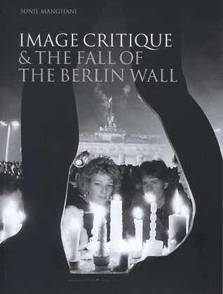Image Critique and the Fall of the Berlin Wall (Paperback)