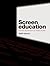 Screen Education: From Film Appreciation to Media Studies