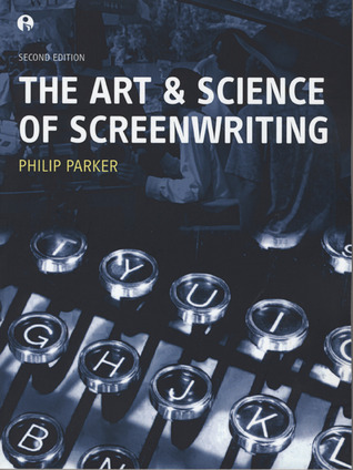 The Art and Science of Screenwriting (Paperback)