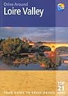 Drive Around Loire Valley: Your Guide to Great Drives
