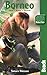 Bradt Borneo: Sabah, Brunei, Sarawak (Bradt Travel Guides)