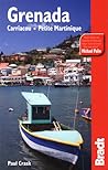 Bradt Grenada: Carriacou - Petite Martinique (Bradt Travel Guides) Bradt Grenada: Carriacou - Petite Martinique (Bradt Travel Guides)