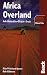 Africa Overland: 4X4, Motor...