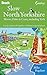 Slow North Yorkshire Moors, Dales & Coast, including York by Mike Bagshaw