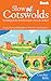 Slow Cotswolds: Local, Characterful Guides To Britain's Special Places (Bradt Slow Travel)