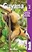 Guyana (Bradt Travel Guides)