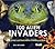 100 Alien Invaders: Animals And Plants That Are Changing Our World (Bradt Wildlife Guides)