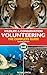 Wildlife & Conservation Volunteering: The Complete Guide