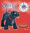 Tell the Time with Merlin (Merlin the Magical Puppy)